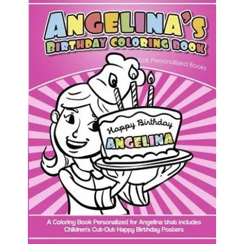 Učebnice Angelina's Birthday Coloring Book Kids Personalized Books: A Coloring Book Personalized for Angelina that includes Children's Cut Out Happy Birthday P – Yolie Davis (EN)