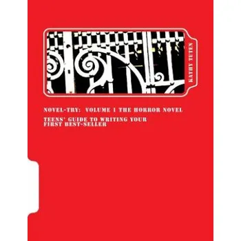 Učebnice Novel-try: Teens' Guide to Writing Your First Best-Seller – Kathy Tuten (EN)