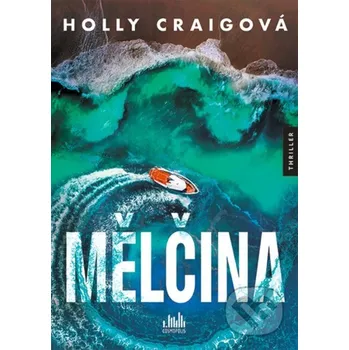 Kniha Mělčina - Holly Craig Grada