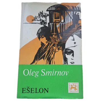 Kniha Ešelon - ANTIKVARIÁT (Oleg Pavlovič Smirnov)