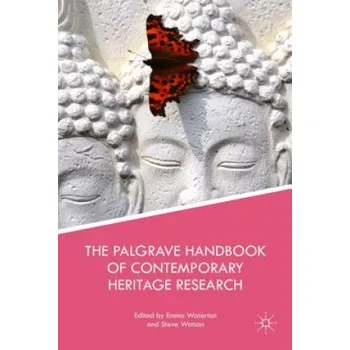 Palgrave Handbook of Contemporary Heritage Research – Emma Waterton (EN)
