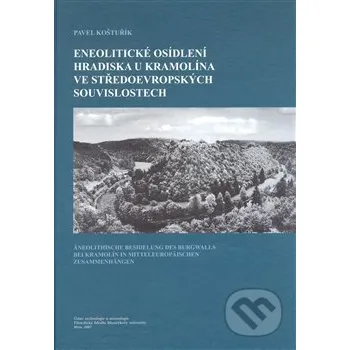 Kniha Eneolitické osídlení hradiska u Kramolína - Pavel Koštuřík Masarykova univerzita