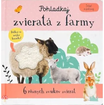 Stlač a počúvaj Pohladkaj zvieratá z farmy