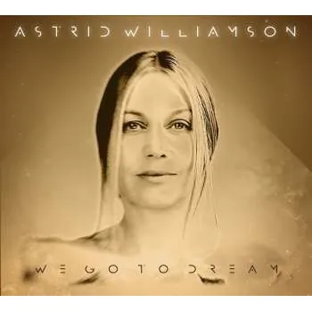 Zahraniční hudba CD Astrid Williamson: We Go To Dream 2015