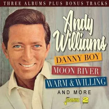 Zahraniční hudba 2CD Andy Williams: Danny Boy, Moon River, Warm & Willing & More 2024