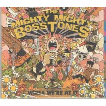 Zahraniční hudba CD The Mighty Mighty Bosstones: While We're At It 2018