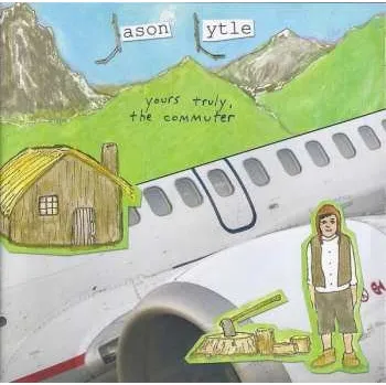 Zahraniční hudba CD Jason Lytle: Yours Truly, The Commuter 2009