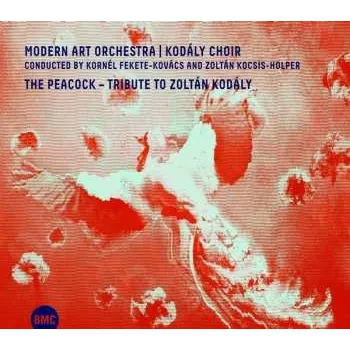 Zahraniční hudba CD Modern Art Orchestra: The Peacock – Tribute To Zoltán Kodály 2024 2CD