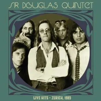 Zahraniční hudba LP Sir Douglas Quintet: Live Hits - Zurich 1985 2024