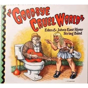 Zahraniční hudba CD Eden & John's East River String Band: Good-Bye Cruel World 2022