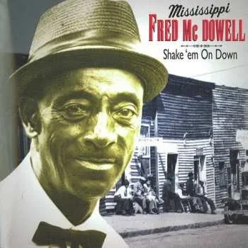 Zahraniční hudba CD Fred McDowell: Shake'em On Down 2023