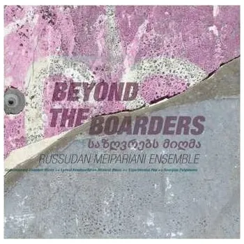 Zahraniční hudba LP Russudan Meipariani Ensemble: Beyond The Boarders 2024 180g Vinyl