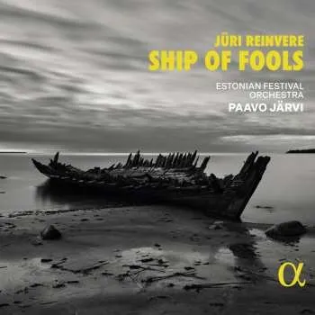 Zahraniční hudba CD Estonian Festival Orch...: Juri Reinvere: Ship Of Fools 2024