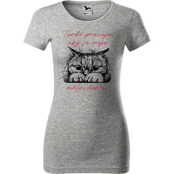 Dámské tričko DOBRÝ TRIKO Dámské tričko Tvrdě pracuju kočka Velikost: M, Barva: Šedá