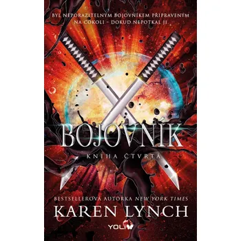 Bojovník: Kniha čtvrtá - Karen Lynch…