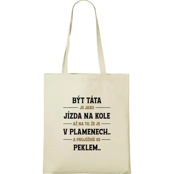 DOBRÝ TRIKO Bavlněná taška s potiskem Být táta Barva: Natural