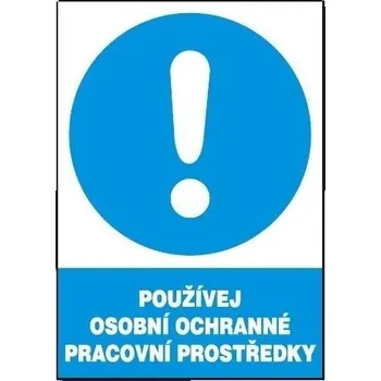 Tabule příkazová Používej osobní ochrané prac. prostředky A4