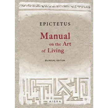 Manual on the Art of Living - Epictetus, Tristan K.