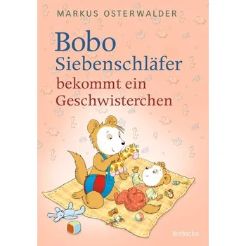 Pohádka Bobo Siebenschläfer bekommt ein Geschwisterchen - Osterwalder, Markus