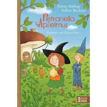 Petronella Apfelmus - Zauberei und Eulenschrei (Band 12) - Städing, Sabine