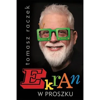 Literární biografie Ekran w proszku - Tomasz Raczek