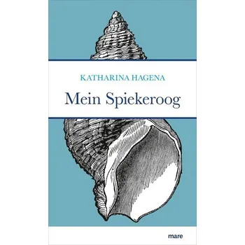Literární cestopis Mein Spiekeroog - Hagena, Katharina