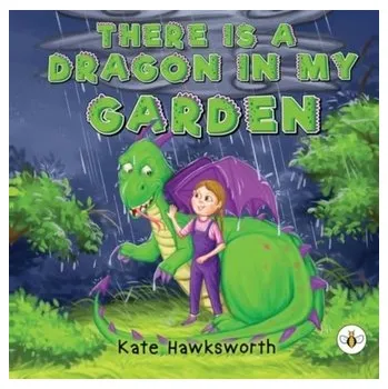 První čtění There is a Dragon in my Garden - Hawksworth, Kate