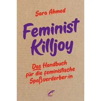 Feminist Killjoy - Ahmed, Sara