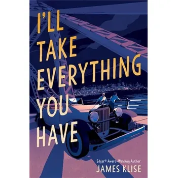I'll Take Everything You Have - Klise, James [EN] (2024, Brožovaná, Workman Publishing)