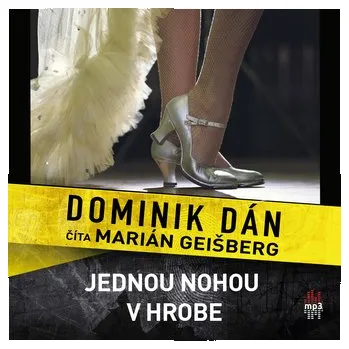 Jednou nohou v hrobe - CD - Dominik Dán