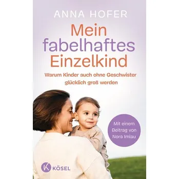 Osobní rozvoj Mein fabelhaftes Einzelkind - Hofer, Anna