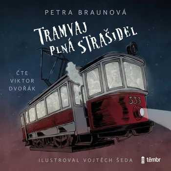 Tramvaj plná strašidel - Petra Braunová (čte Viktor Dvořák) CDmp3