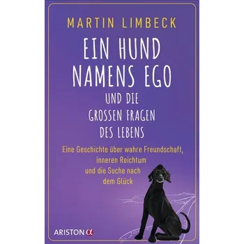 Osobní rozvoj Ein Hund namens Ego und die großen Fragen des Lebens - Limbeck Martin