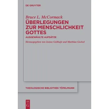 Überlegungen zur Menschlichkeit Gottes - Mccormack, Bruce L.