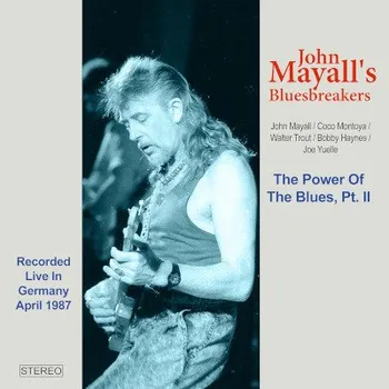 Zahraniční hudba John Mayall & The Bluesbreakers - Power Of The Blues, Pt. II: Live In Germany, April 1987 (CD, MIG03282)