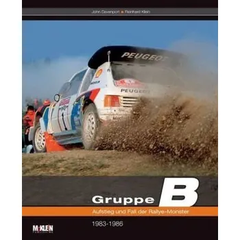 Gruppe B - Aufstieg und Fall der Rallye-Monster - Davenport, John