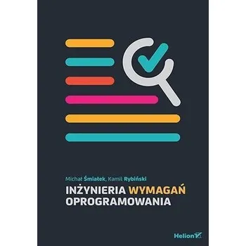 Inżynieria wymagań oprogramowania - Śmiałek Michał, Rybiński Kamil
