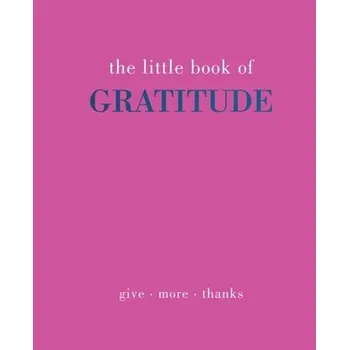Osobní rozvoj The Little Book of Gratitude - Gray, Joanna
