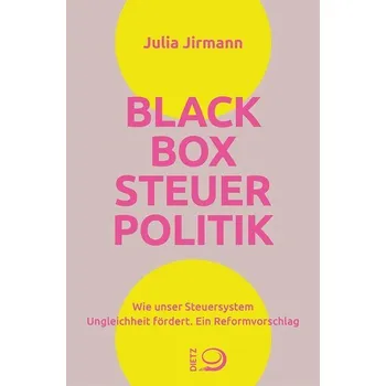 Blackbox Steuerpolitik - Jirmann, Julia