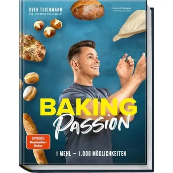 Baking Passion - Teichmann, Sven
