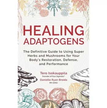 Healing Adaptogens - Isokauppila, Tero [EN] (2024, Brožovaná, Hay House UK Ltd)