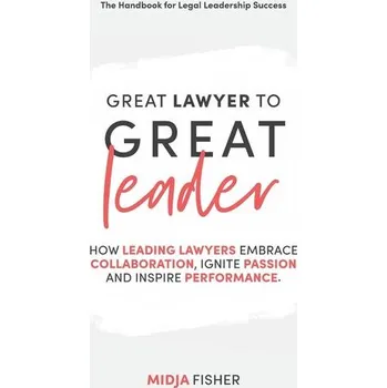 Great Lawyer to Great Leader - Fisher, Midja