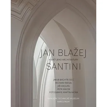 Jan Blažej Santini a svět jeho…
