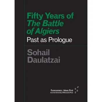 Umění Fifty Years of The Battle of Algiers - Daulatzai, Sohail