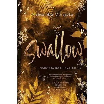 Nadzieja na lepsze jutro Swallow Tom 3 - Muraszka Aleksandra