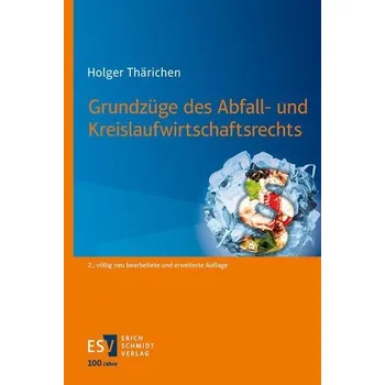 Grundzüge des Abfall- und Kreislaufwirtschaftsrechts - Thärichen, Holger