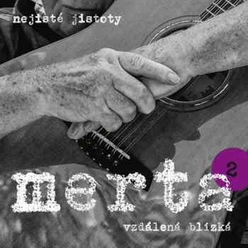 Zahraniční hudba Vladimír Merta - Vzdálená blízká: Nejisté jistoty 2 (LP, G24256-1)