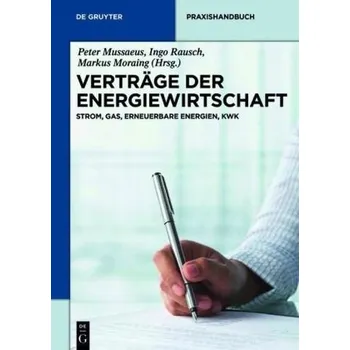 Praxisformularbuch Energiewirtschaftliche Verträge - Mussaeus, Peter