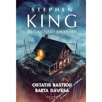 Kniha Ostatni bastion Barta Dawesa - Stephen King