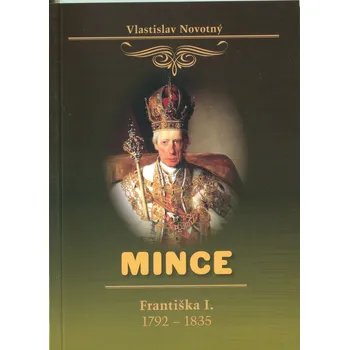 Katalog - mince František I. 1792-1835 (vydání 2019)